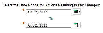 screenshot of select Date Range for Actions Resulting in Pay Changes Prompt